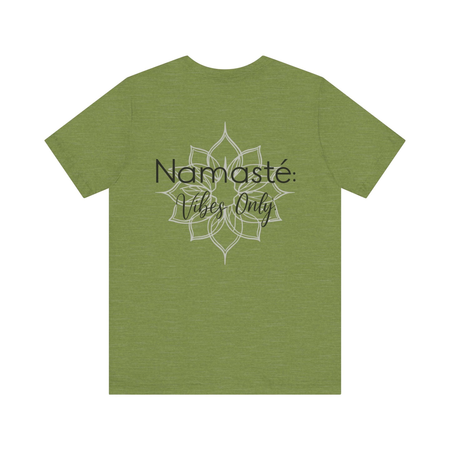 Namaste Vibe Only Tee